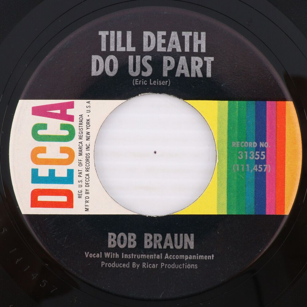 Bob Braun – Till Death Do Us Part / So It Goes - 1962 45 rpm 7" Record 31355
